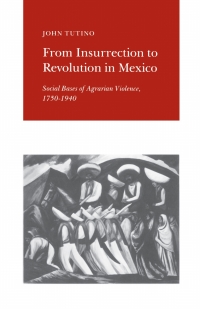 صورة الغلاف: From Insurrection to Revolution in Mexico 9780691022949
