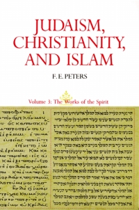 Cover image: Judaism, Christianity, and Islam: The Classical Texts and Their Interpretation, Volume III 9780691020556