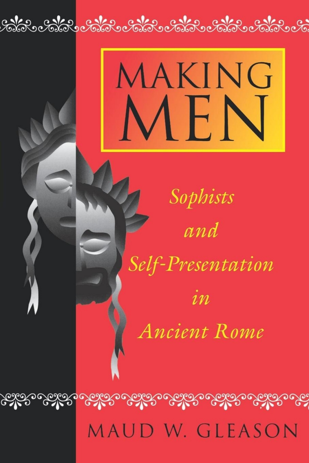 Making Men Sophists and Self-Presentation in Ancient Rome