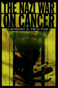Cover image: The Nazi War on Cancer 9780691001968