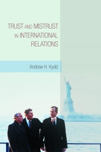 Omslagafbeelding: Trust and Mistrust in International Relations 9780691121703