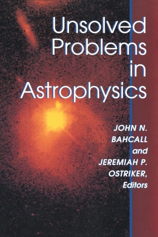 Cover image: Unsolved Problems in Astrophysics 9780691016061