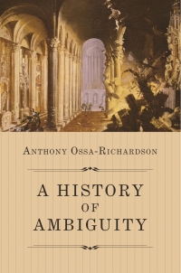 Cover image: A History of Ambiguity 9780691228440