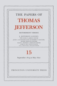 Titelbild: The Papers of Thomas Jefferson: Retirement Series, Volume 15 9780691182346