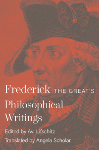 Omslagafbeelding: Frederick the Great's Philosophical Writings 9780691176420