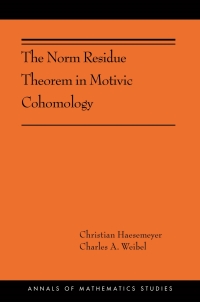 Cover image: The Norm Residue Theorem in Motivic Cohomology 9780691181820