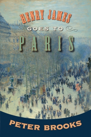 Cover image: Henry James Goes to Paris 9780691129549