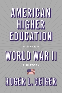 Cover image: American Higher Education since World War II 9780691179728