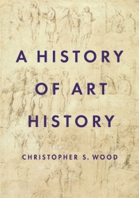 表紙画像: A History of Art History 9780691156521
