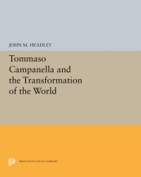 Imagen de portada: Tommaso Campanella and the Transformation of the World 9780691026794