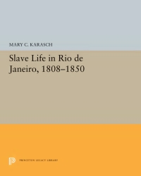 表紙画像: Slave Life in Rio de Janeiro, 1808-1850 9780691655574