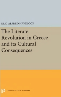 Imagen de portada: The Literate Revolution in Greece and its Cultural Consequences 1st edition 9780691657103