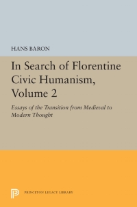 Cover image: In Search of Florentine Civic Humanism, Volume 2 9780691656366