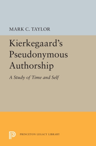 Cover image: Kierkegaard's Pseudonymous Authorship 9780691072029