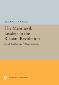 Imagen de portada: The Menshevik Leaders in the Russian Revolution 9780691055671