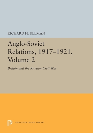 Cover image: Anglo-Soviet Relations, 1917-1921, Volume 3 9780691056166