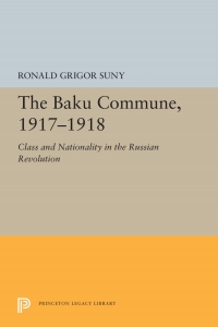 Imagen de portada: The Baku Commune, 1917-1918 9780691051932