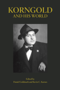 Omslagafbeelding: Korngold and His World 9780691198286