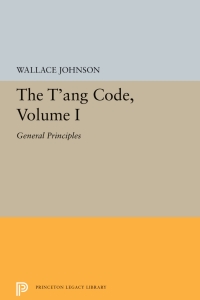 Cover image: The T'ang Code, Volume I 9780691606323