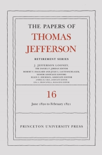 صورة الغلاف: The Papers of Thomas Jefferson: Retirement Series, Volume 16 9780691197272