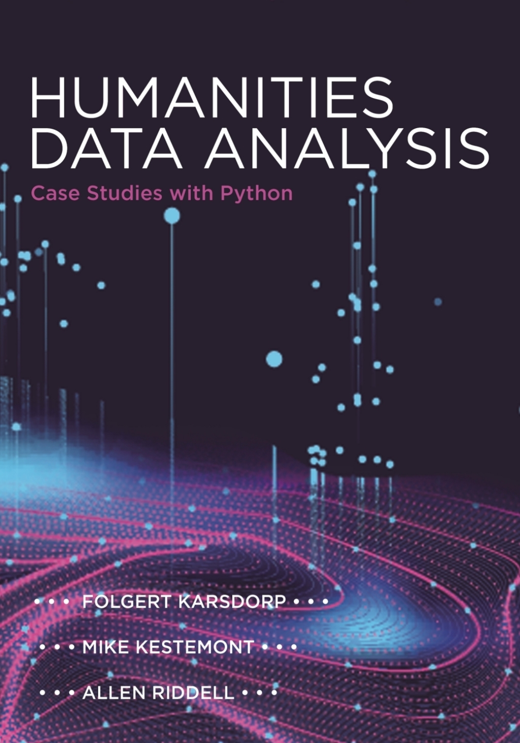 Humanities Data Analysis Case Studies with Python