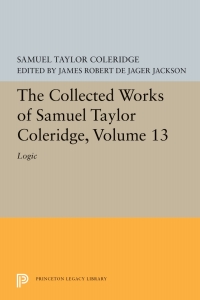 Cover image: The Collected Works of Samuel Taylor Coleridge, Volume 13 9780691656021