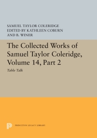Cover image: The Collected Works of Samuel Taylor Coleridge, Volume 14 9780691655970
