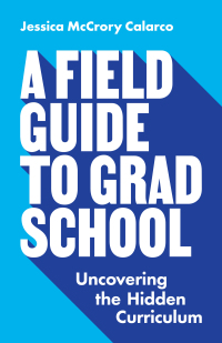 Titelbild: A Field Guide to Grad School 9780691201092