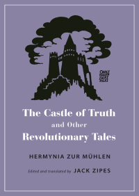 Cover image: The Castle of Truth and Other Revolutionary Tales 9780691201306