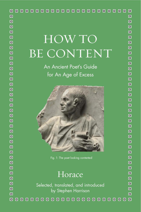 How to Be Content : An Ancient Poet's Guide for an Age of Excess - FULL INSTANT DOWNLOAD | PDF DOCX EPUB