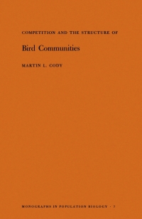 Omslagafbeelding: Competition and the Structure of Bird Communities. (MPB-7), Volume 7 9780691081342