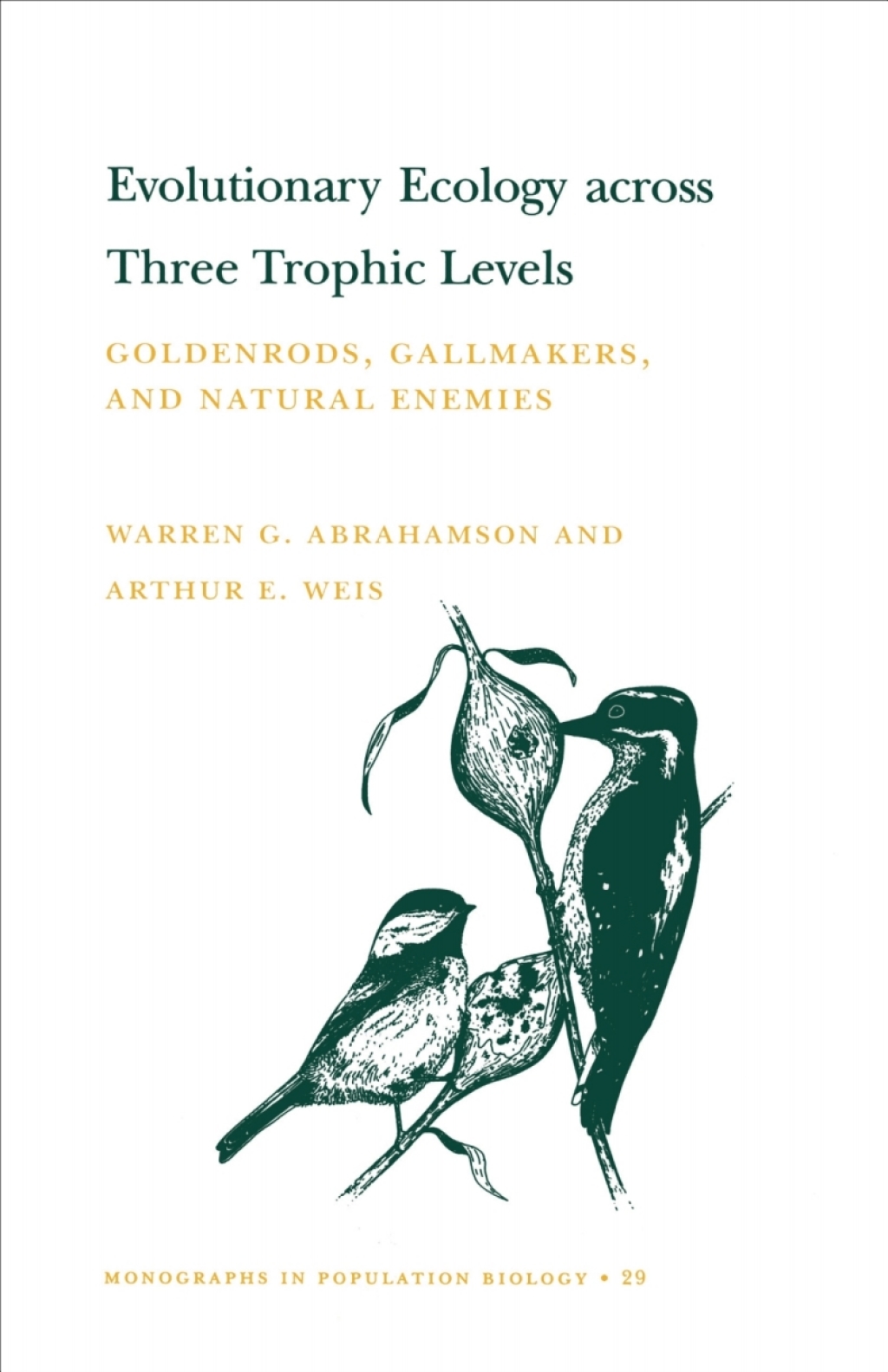 Evolutionary Ecology across Three Trophic Levels Goldenrods, Gallmakers, and Natural Enemies