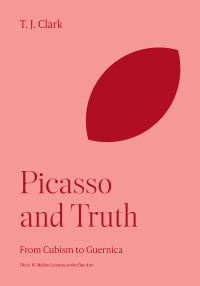 Omslagafbeelding: Picasso and Truth 9780691157412