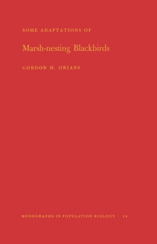 Cover image: Some Adaptations of Marsh-Nesting Blackbirds 9780691082363