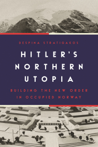 Omslagafbeelding: Hitler’s Northern Utopia 9780691198217
