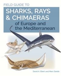Immagine di copertina: Field Guide to Sharks, Rays & Chimaeras of Europe and the Mediterranean 9780691205984