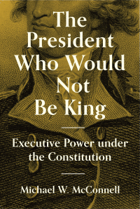 Cover image: The President Who Would Not Be King 9780691207520