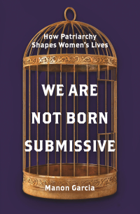 Cover image: We Are Not Born Submissive 9780691201825