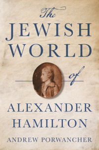 Imagen de portada: The Jewish World of Alexander Hamilton 9780691237282