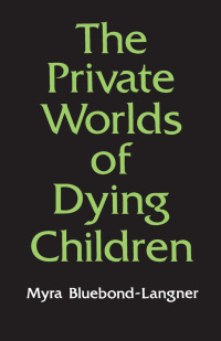 Imagen de portada: The Private Worlds of Dying Children 9780691093741