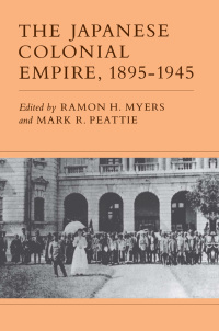 Cover image: The Japanese Colonial Empire, 1895-1945 1st edition 9780691053981