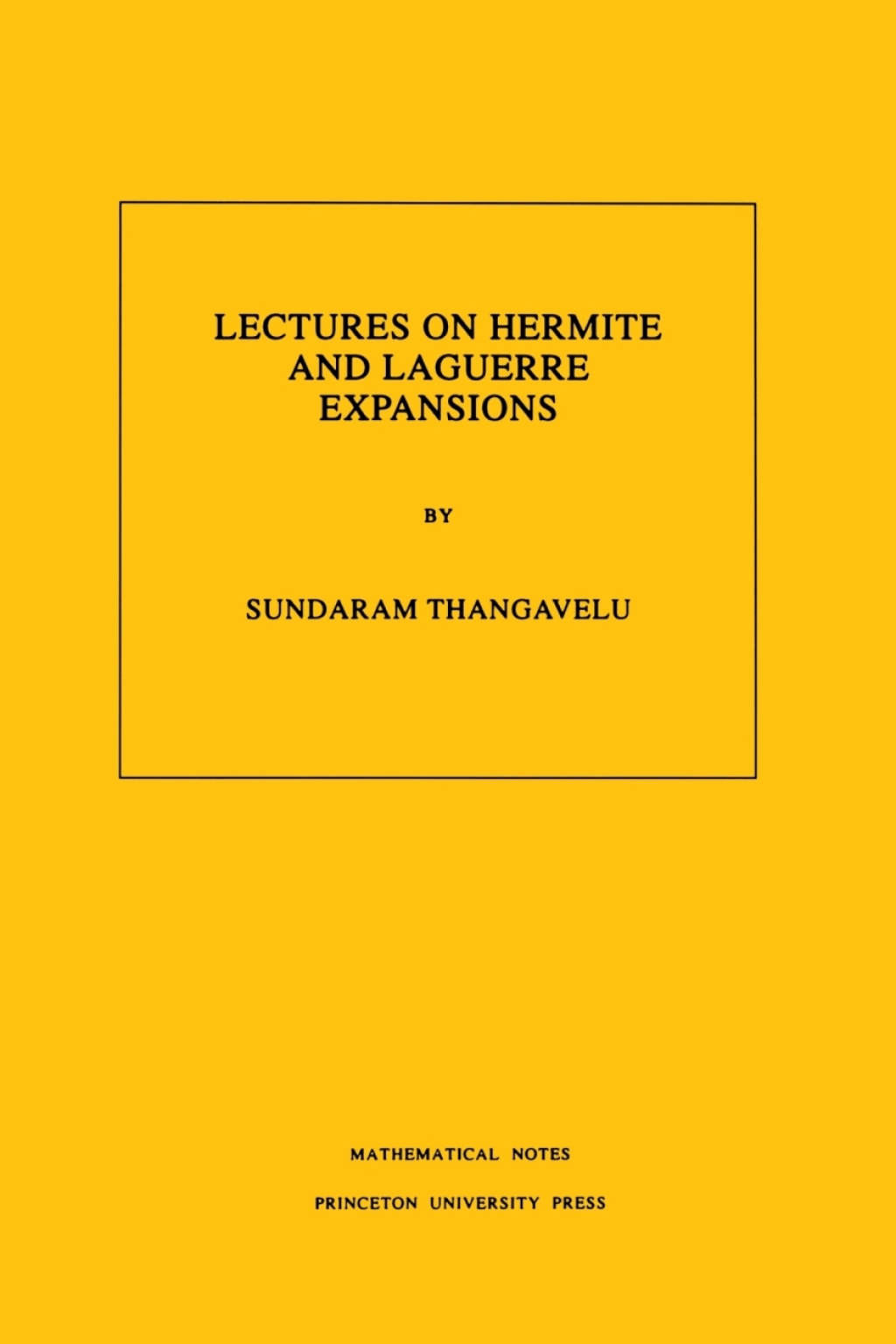 Lectures on Hermite and Laguerre Expansions