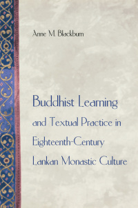 Cover image: Buddhist Learning and Textual Practice in Eighteenth-Century Lankan Monastic Culture 9780691070445
