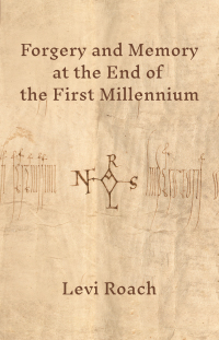 Cover image: Forgery and Memory at the End of the First Millennium 9780691217864