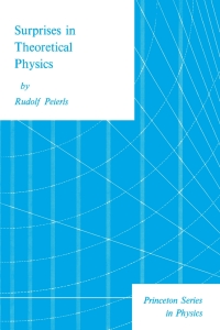 Imagen de portada: Surprises in Theoretical Physics 9780691082424