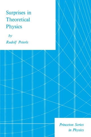 Cover image: Surprises in Theoretical Physics 9780691082424