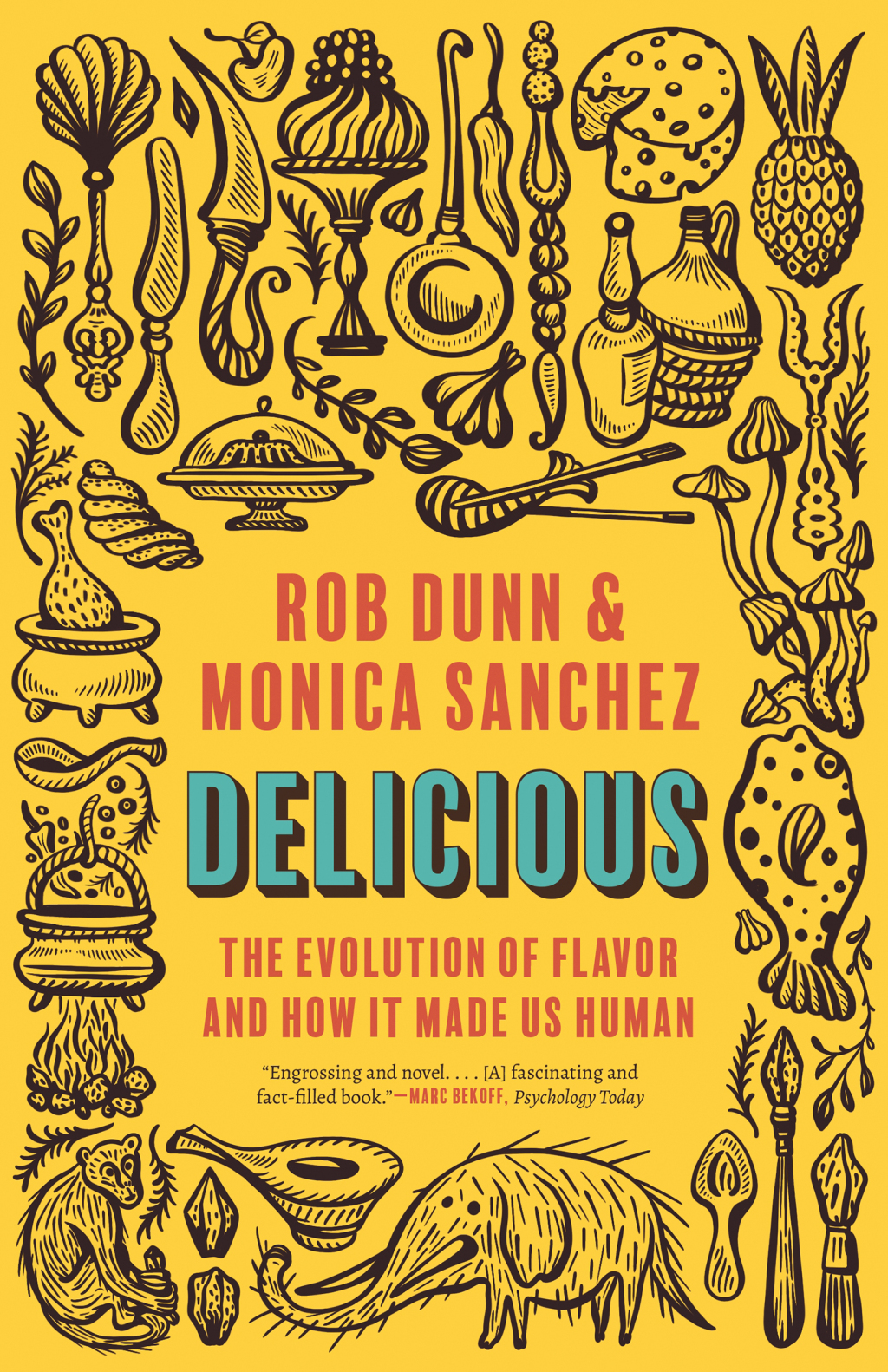 Delicious The Evolution of Flavor and How It Made Us Human