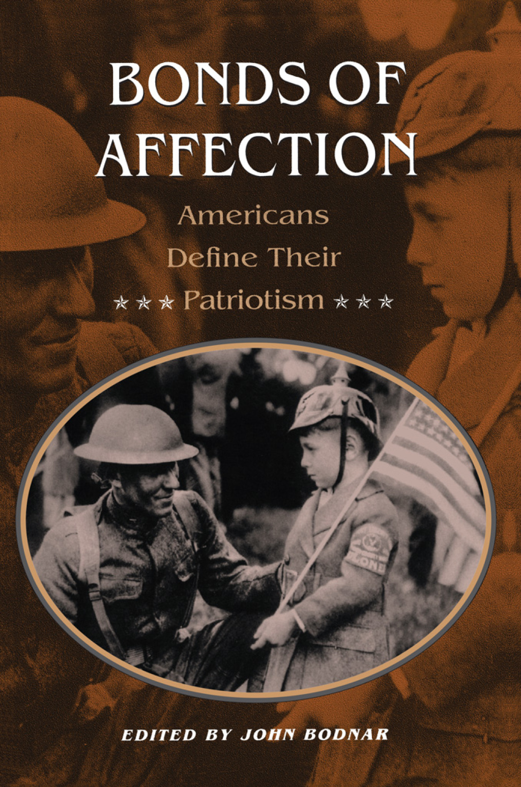 Bonds of Affection Americans Define Their Patriotism 1st Edition