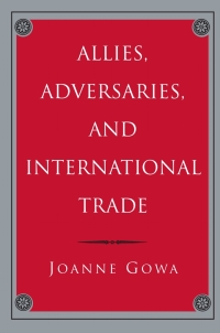 Cover image: Allies, Adversaries, and International Trade 9780691044712