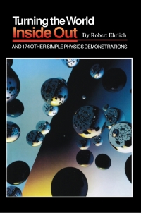 Imagen de portada: Turning the World Inside Out and 174 Other Simple Physics Demonstrations 9780691023953